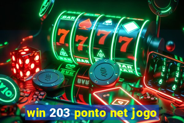 win 203 ponto net jogo